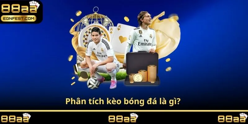 Phân tích kèo bóng đá là gì? 